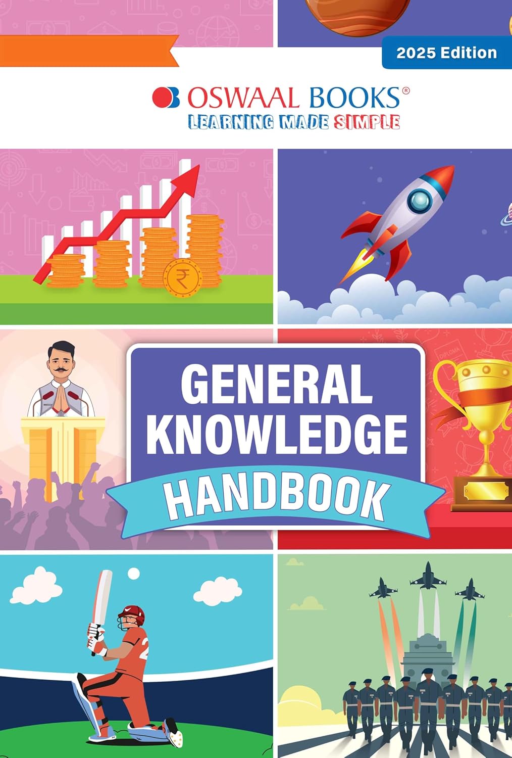 Oswaal General Knowledge Handbook (GK | School, Olympiads | UPSC, State PSC, SSC, Bank PO/ Clerk, BBA, MBA, RRB, NDA, CDS, CAPF, EPFO, NRA CET, CLAT, Govt Jobs) - For 2025-26 Session
