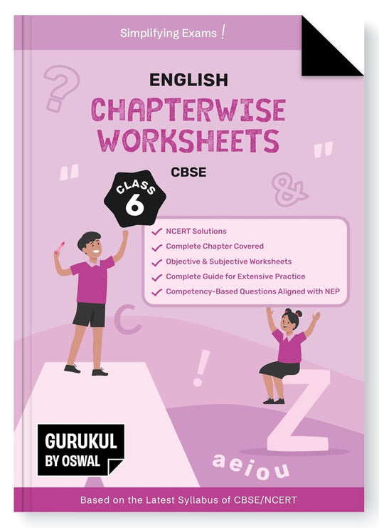 Oswal Gurukul CBSE ENGLISH Chapterwise Worksheet for Class 6 (NCERT Solutions, Objective & Subjective Questions, Latest Syllabus Covered) - Latest for 2026 Examinations