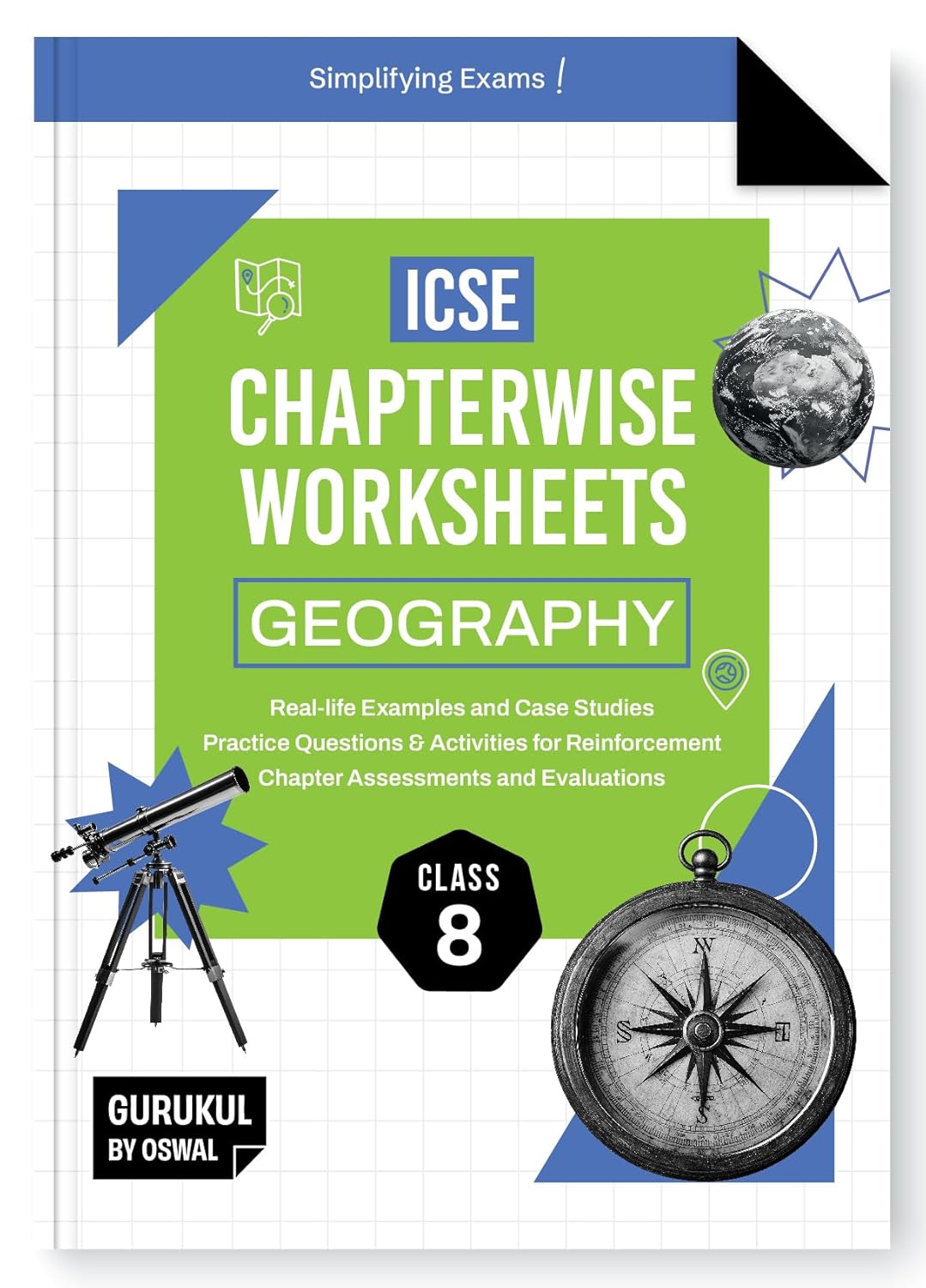 Oswal Gurukul ICSE GEOGRAPHY Chapterwise Worksheet for Class 8 (Real Life Questions, Practice Questions, Activities, Case Studies, Chapter Assessment) - Latest for 2026 Examinations