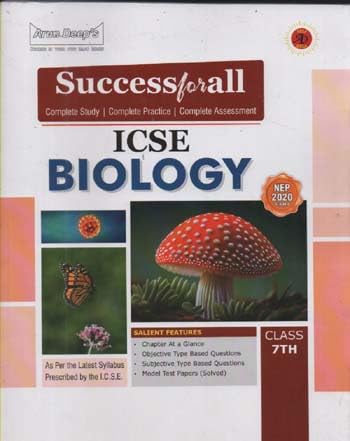 Arun Deep's ICSE Success for all Biology for Class 7 - Latest for 2025-26 Session. (As per the latest Syllabus Prescribed by the ICSE)  Paperback