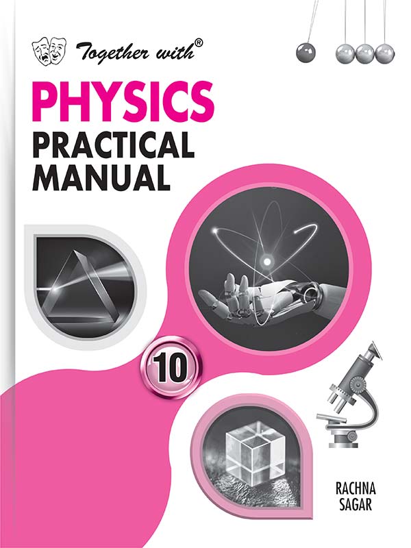 Together with Practical Manual Set of 3 Books - Physics, Chemistry & Biology for Class 10