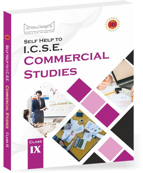 Arundeep's Self Help to ICSE Commercial Studies Class 9 - Latest for 2025-26 Session (Based on Latest ICSE Syllabus)