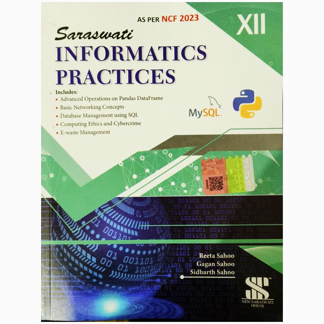 Saraswati Informatics Practices for Class 12 - Latest for 2025-26 Examination. Paperback (Based on New CBSE Syllabus)