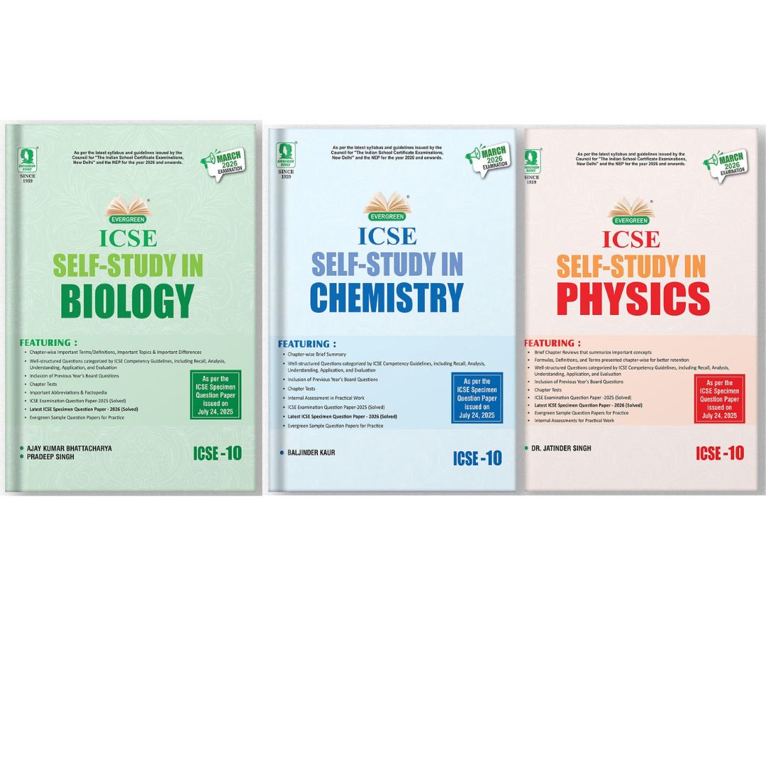 Evergreen ICSE Self Study in Physics, Chemistry & Biology for Class 10 - Set of 3 Books - Latest for 2026 Examination