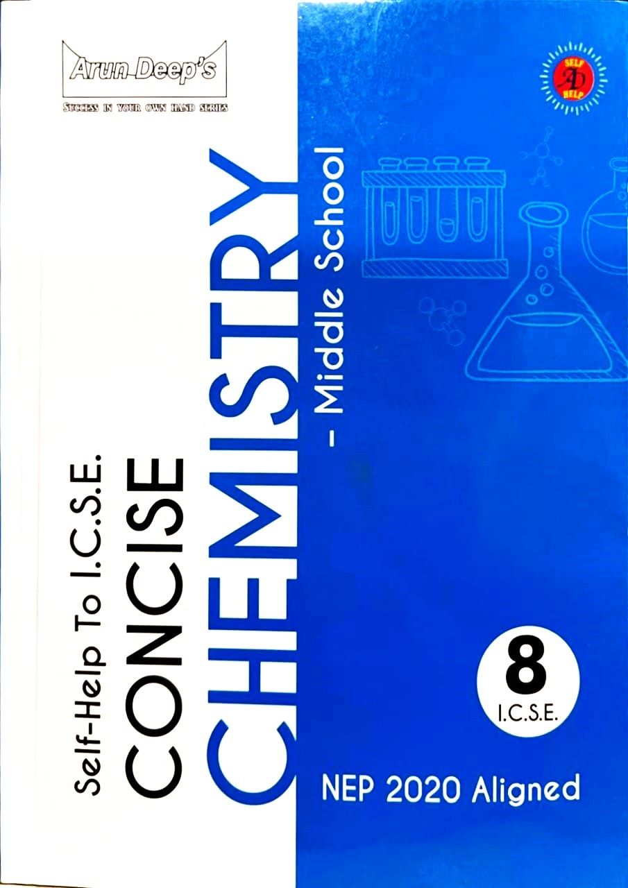 Arundeep Self help to ICSE Concise Middle School Chemistry Class 8 - Latest for 2025-26 Session