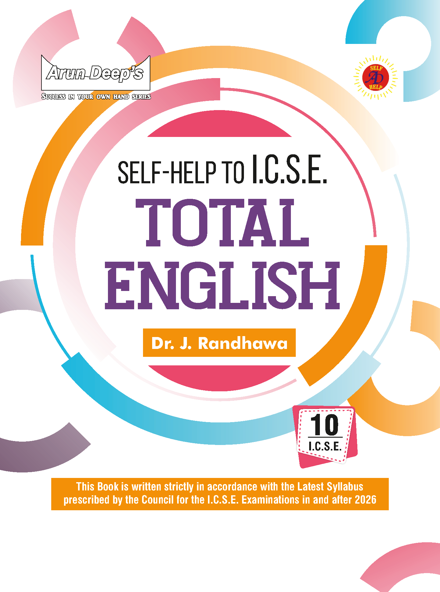 Arundeep's Self Help to ICSE Total English For Class 10 - Latest for 2025-26 Session. (Based on Latest ICSE Syllabus) Paperback