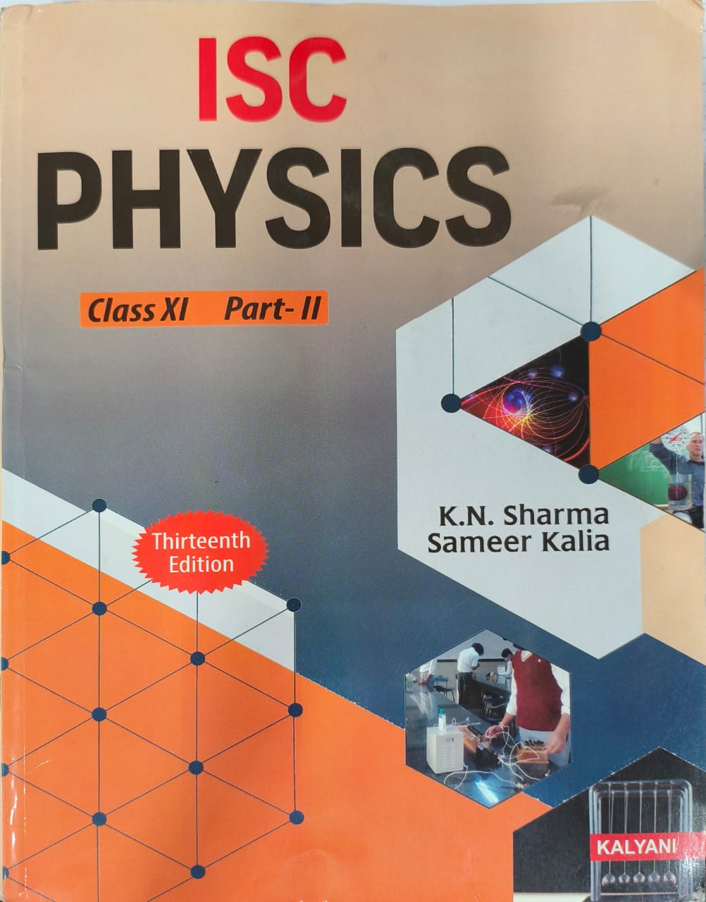 Kalyani ISC Physics for Class 11 Part 1 & 2 By K.N Sharma & Sameer Kalia - Latest for 2025-26 Session (Paperback)
