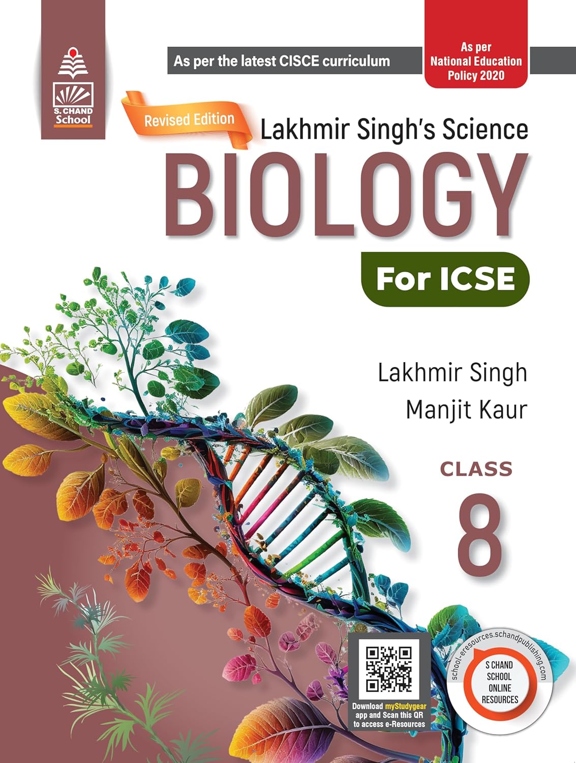 Schand ICSE Lakhmir Singh's Science Biology for Class 8 - Latest for 2025-26 Session. (Revised Edition) (As per the latest CISCE Curriculum)