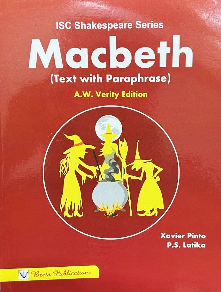 Morning Star ISC Shakespeare Series - Macbeth Text With Paraphrase By Xavier Pinto & P.S. Latika - Latest for 2025-26 Examination. Paperback