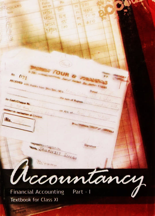 NCERT Accountancy - Financial Accounting (Part 1) Textbook For Class 11 (11110) - Latest Edition