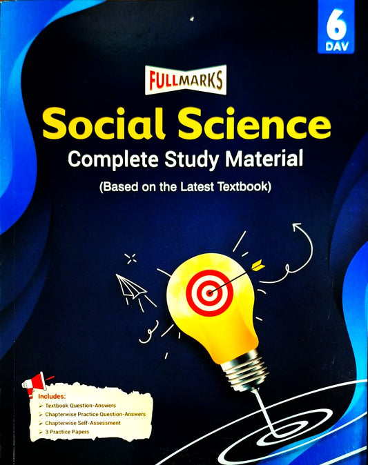 Full Marks DAV Social Science Complete Study Material for Class 6 - Based on the Latest Textbook _ New Edition for 2027 Examination