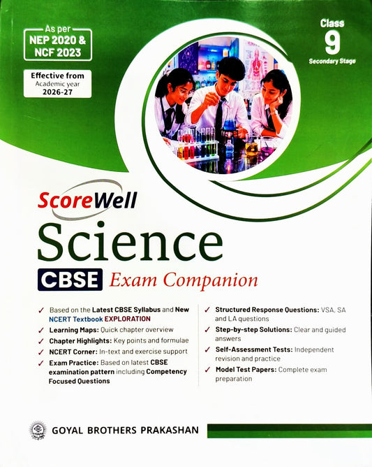 Goyal - Score Well Science CBSE Exam Companion for Class 9 - Based on the Latest CBSE Syllabus NCERT Textbook EXPLORATION _ Effective from Academic year 2026-27