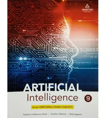 Avartan Artificial Intelligence for Class 9 (Subject Code 417) - Latest for 2025-26 Session. Paperback (As Per CBSE Syllabus)