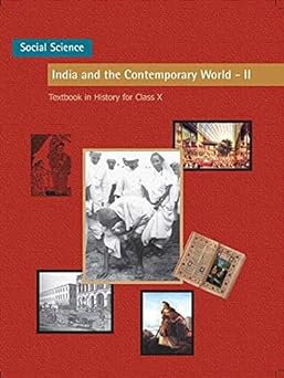 NCERT India & the Contemporary World II For Class 10 - Latest for 2024-25 Session