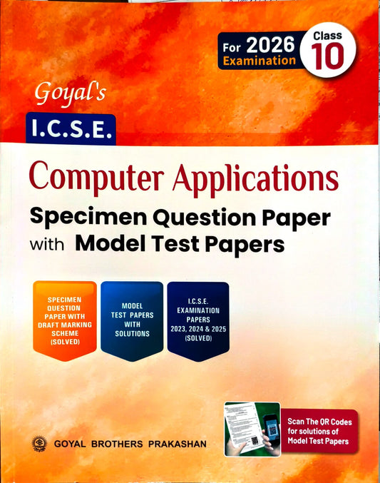 Goyal ICSE Computer Applications Question Bank with Model Test Papers Class 10 for 2026 Examinations. Paperback Edition