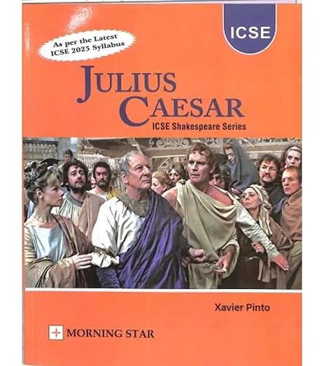 Morning Star ICSE Julius Caesar Textbook for Class 9 & 10 - Latest according to 2025 Syllabus.