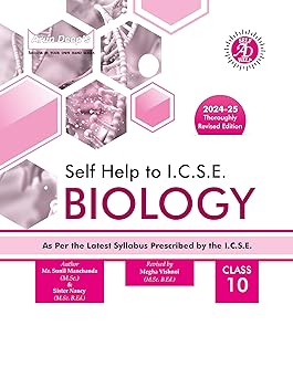 Arundeep's Self Help to ICSE Biology For Class 10 - Latest for 2024-25 Session
