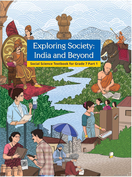 NCERT Exploring Society: India and Beyond Textbook of Social Science For Grade 7 (Part 1) - (Code 781) - Latest Edition