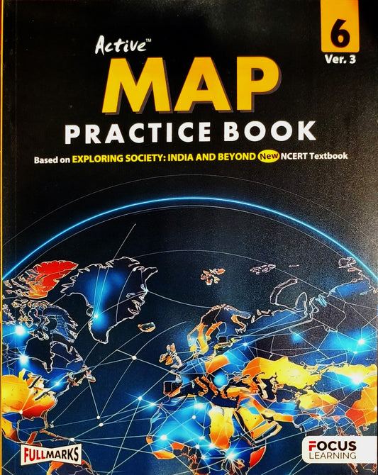 Full Marks CBSE Active Map Practice Book For Class 6 (Ver.3) - Latest For 2026 Session