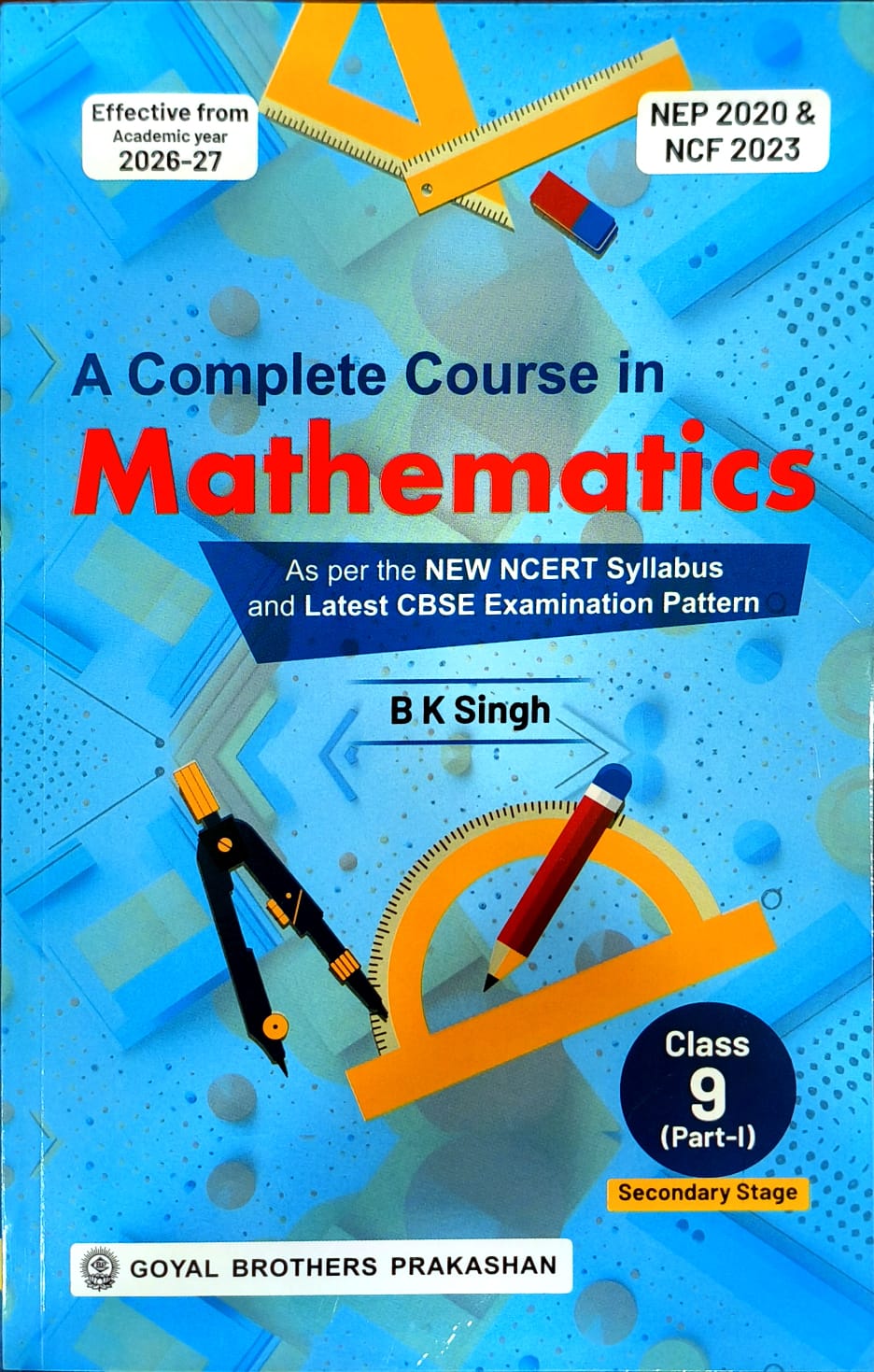 Goyal Gateway to Science (Chemistry, Physics and Biology), Gateway to Social Science (Part 1 & 2), A Complete Course In Math's (Part 1 & 2) for Class 9 - Set of 7 Books - Effective from Academic year 2026-27