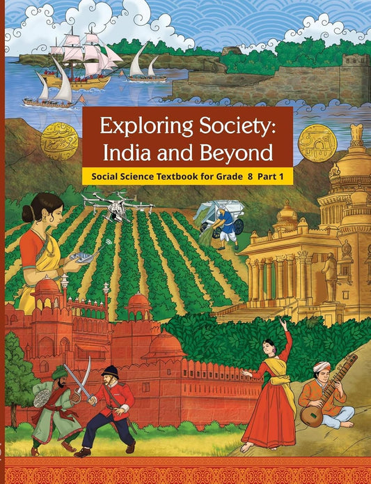 NCERT Exploring Society: India and Beyond Textbook of Social Science for Class 8 - Part 1 (Code 881) - Latest Edition