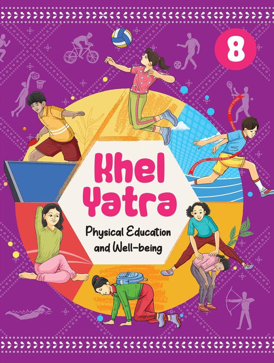 NCERT Khel Yatra Textbook of Physical Education and Well-Being for Class 8 (Code 887) - Latest Edition