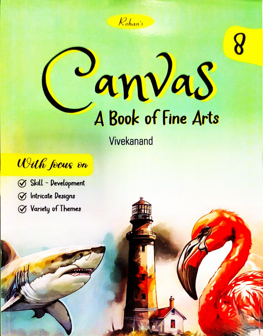Rohan Book Company - Canvas A Book of Fine Arts for Class 8 By Vivekanand