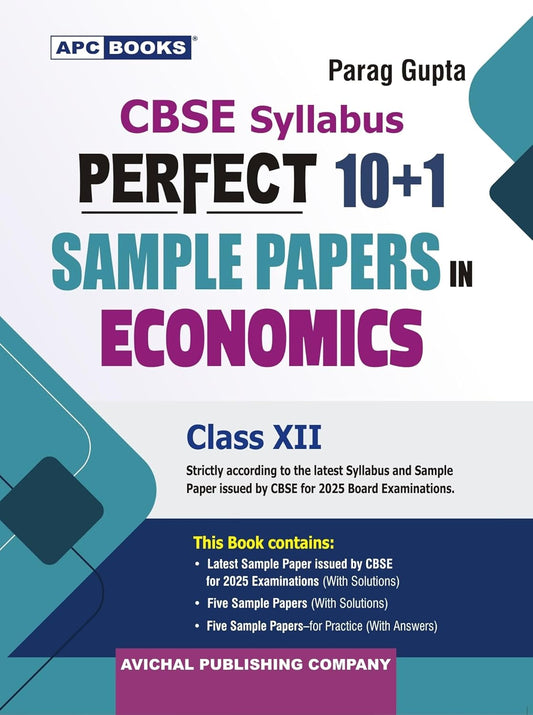 APC Books CBSE Perfect 10+1 Sample Papers in Economics Class 12 - Latest for 2025 Session