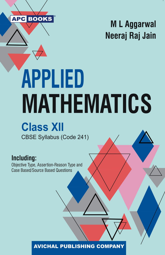 APC CBSE Applied Mathematics For Class 12 - Latest for 2024-25 Session