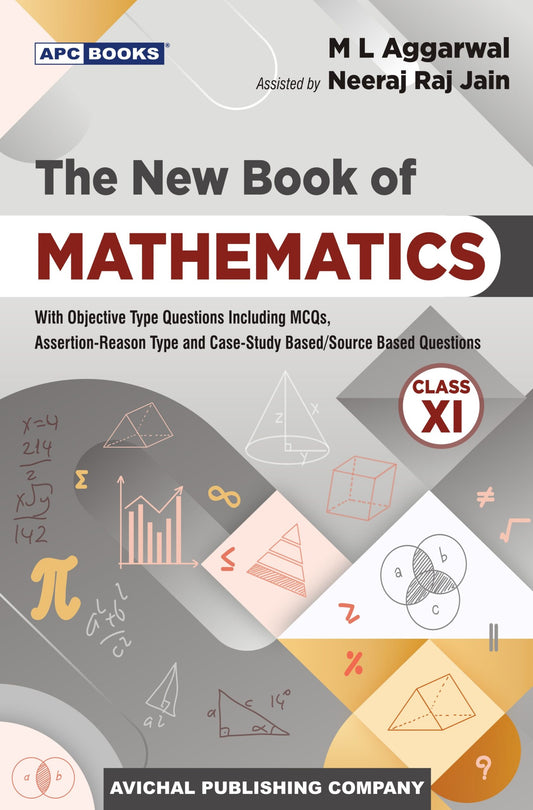 APC CBSE The New Book Of Mathematics For Class 11 (12th Edition) - Latest for 2025-26 Session. Paperback
