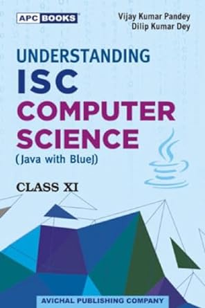 APC ISC Understanding Computer Science For Class 11 - Latest for 2024-25 Session