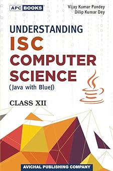 APC ISC Understanding Computer Science For Class 12 - Latest for 2024-25 Session