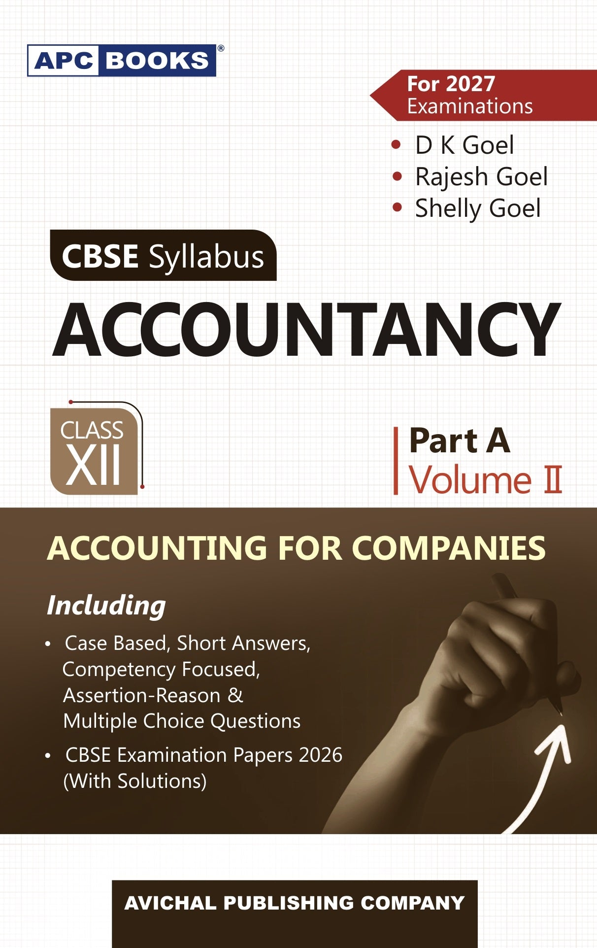 APC - CBSE Accountancy (Part -A) Volume II (Accounting for Companies) for Class 12 By D.K. Goel I Rajesh Goel I Shelly Goel - Latest for 2027 Examination