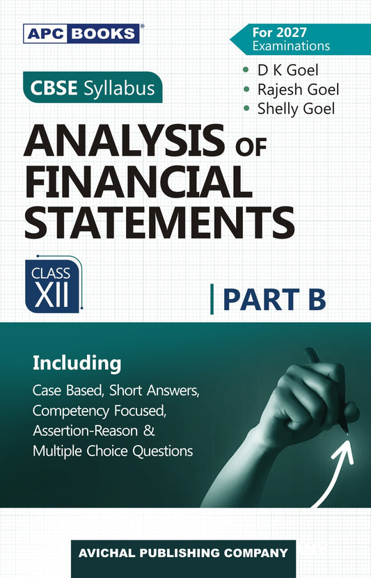 APC CBSE Accountancy (Analysis of Financial Statements Part-B) For Class 12 By D.K. Goel I Rajesh Goel I Shelly Goel - Latest for 2027 Examination