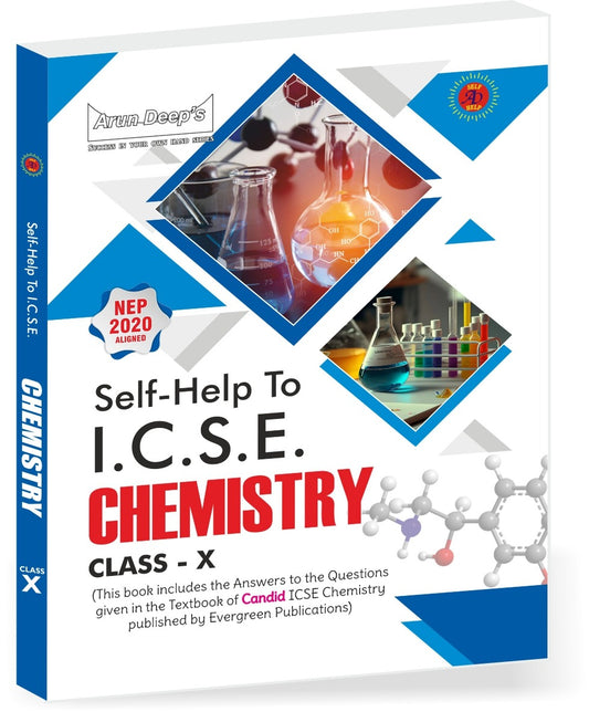 Arundeep's Self Help to ICSE A Textbook of Candid Chemistry (Solutions of Evergreen Pub.) Class 10 - Latest for 2025-26 Session