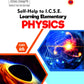 Arun Deep’s Self-Help to I.C.S.E. Learning Elementary Physics For Class 6 - Latest for 2025-26 Session (Based on Latest ICSE Syllabus)