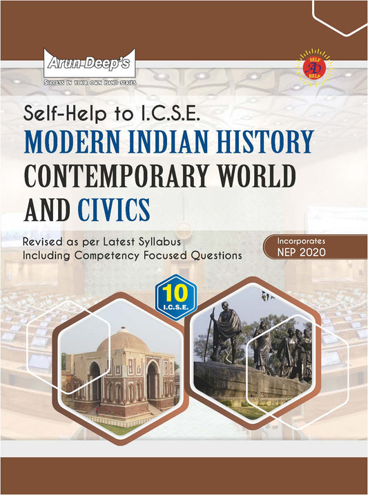 Arun Deep's Self Help to ICSE Modern Indian History Contemporary World and Civics For Class 10 - Latest for 2025-26 Session. Paperback