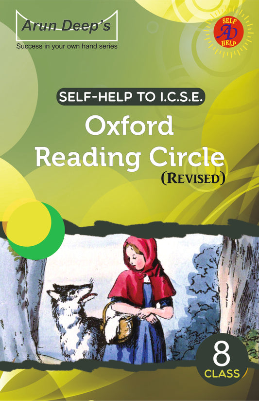 Arun Deep’s Self-Help to I.C.S.E. Oxford Reading Circle English For Class 8 [Revised Edition] - Latest for 2025-26 Session (Based on Latest ICSE Syllabus)
