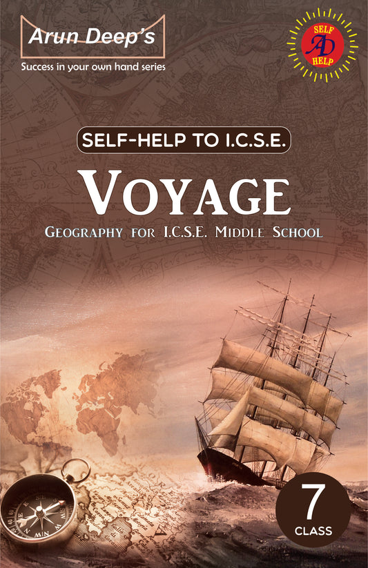 Arundeep's Self Help to ICSE Voyage Geography for Class 7 - Latest Edition 2025-26 Session (Based on Latest ICSE Syllabus)