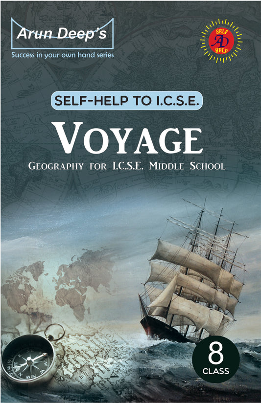 Arundeep's Self Help to ICSE Voyage Geography for Class 8 - Latest Edition 2025-26 Session (Based on Latest ICSE Syllabus)