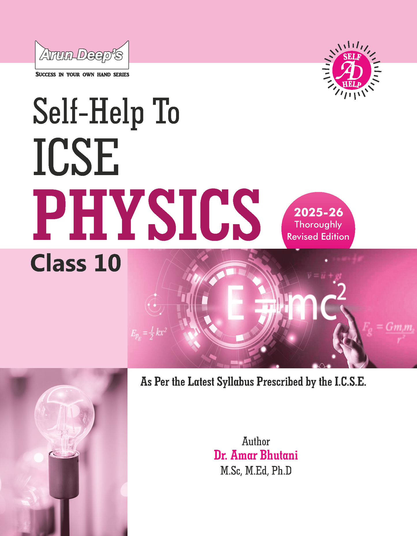 Arun Deep's Self Help to ICSE Physics For Class 10 - Latest for 2025-26 Session