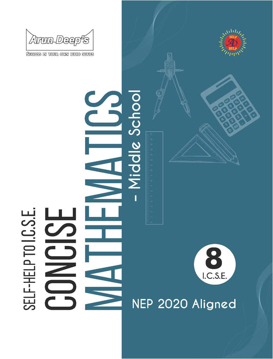Arundeep's Self Help to ICSE Concise Mathematics Class 8 - Latest for 2025-26 Session