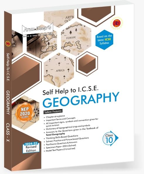 Arundeep's Self Help to ICSE Geography For Class 10 - Latest for 2024-25 Session