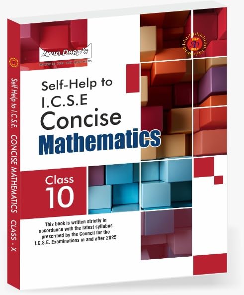 Arundeep's Self Help to ICSE Concise Math For Class 10 - Latest for 2024-25 Session