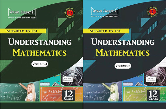 Arundeep's Self-Help to ISC Understanding Mathematics Class 12 - Latest for 2024-25 Session