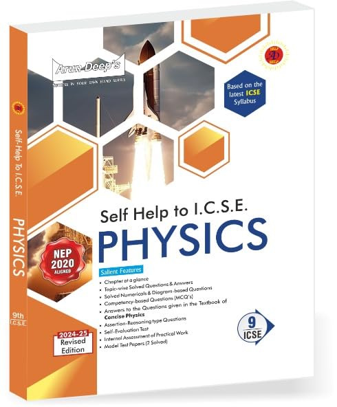 Arundeep's Self Help to ICSE Physics For Class 9 - Latest for 2024-25 Session