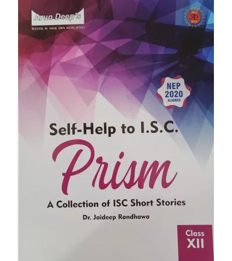 Arundeep's Self Help to ISC Prism For Class 12 - Latest for 2024-25 Session