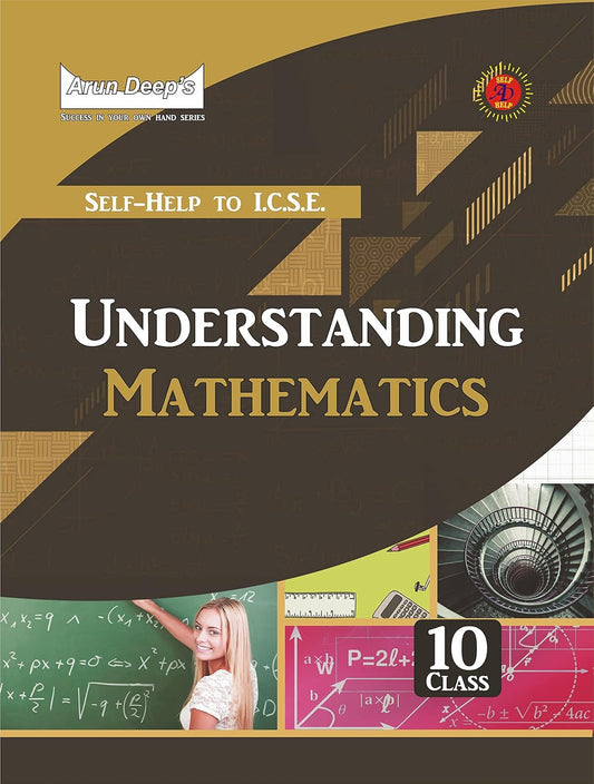 Arundeep's Self Help to ICSE Understanding Math For Class 10 - Latest for 2024-25 Session