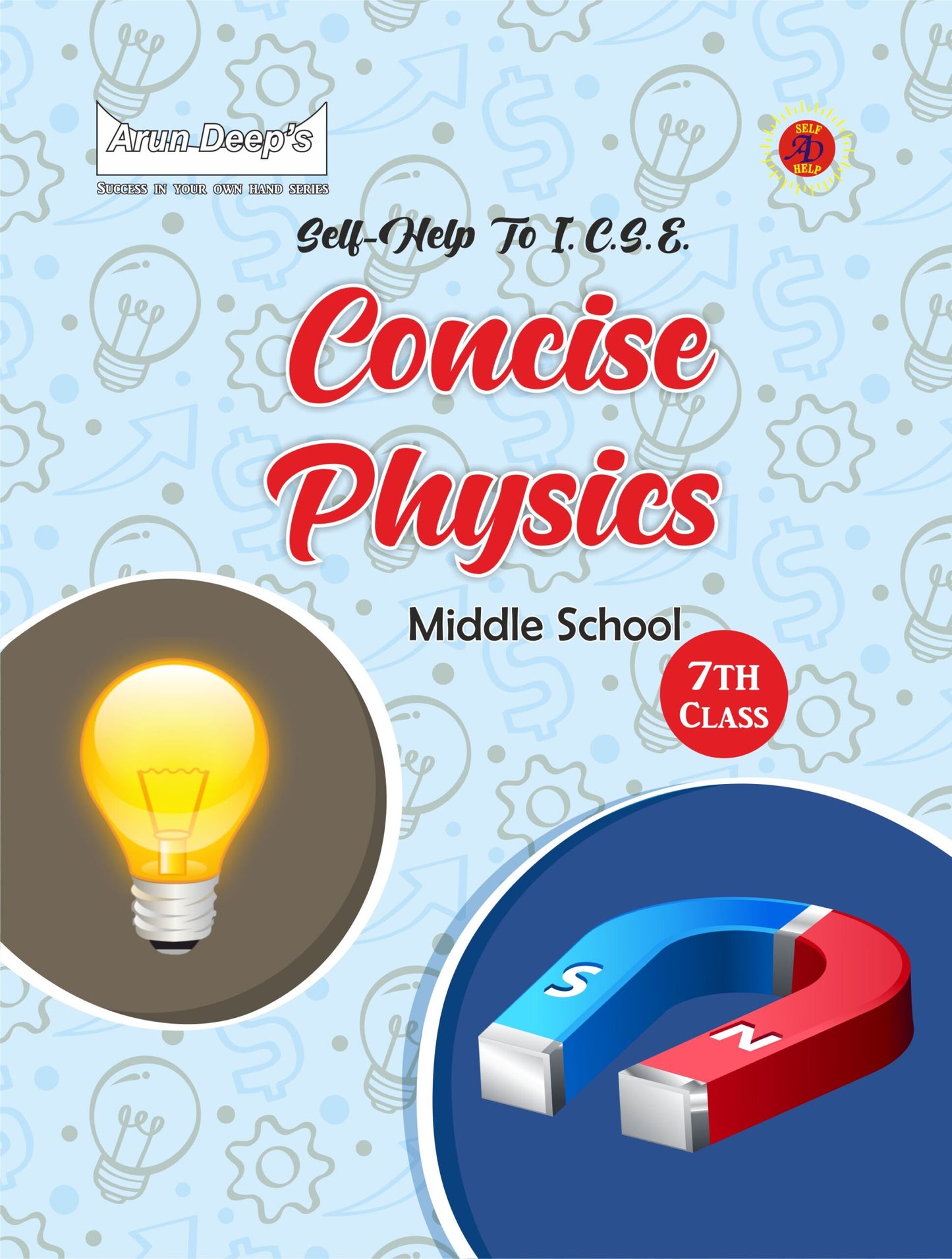 Arundeep Concise Physics, Chemistry, Biology & Mathematics Class 7 ICSE Self Help Books - Combo of 4 for the session 2024-2025