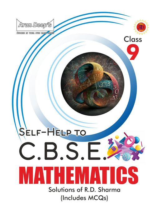 Arundeep's Self Help to CBSE Mathematics By R.D Sharma For Class 9 - Latest for 2025-26 Session